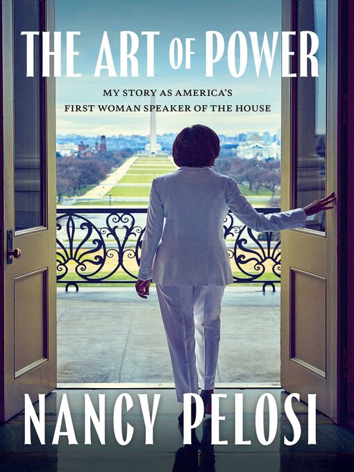 Title details for The Art of Power by Nancy Pelosi - Available